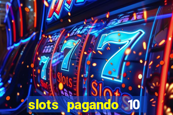 slots pagando 10 no cadastro facebook